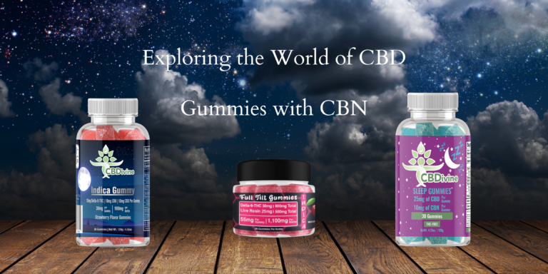 Exploring the World of CBD Gummies with CBN