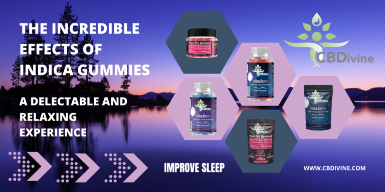 The Incredible Effects of Indica Gummies