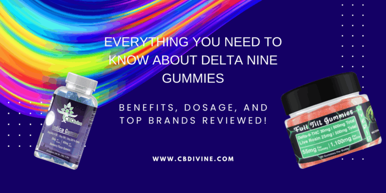 Everything You Need to Know About Delta Nine Gummies Benefits, Dosage, and Top Brands Reviewed! (1)